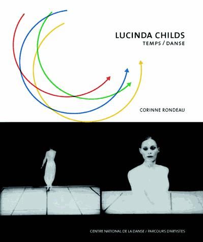 Emprunter Lucinda Childs. Temps / Danse livre