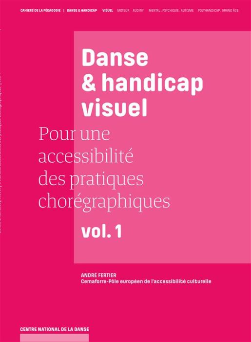 Emprunter Pour une accessibilité des pratiques chorégraphiques. Volume 1, Danse & handicap visuel livre