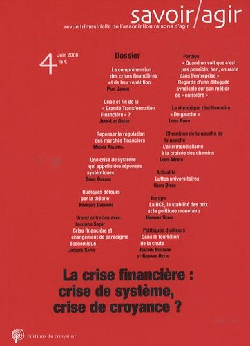 Emprunter Savoir/Agir N° 4, juin 2008 : La crise financière : crise de système, crise de croyance? livre