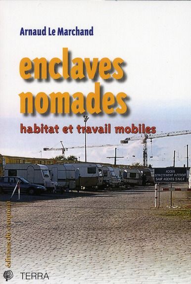 Emprunter Enclaves nomades. Habitat et travail mobiles livre