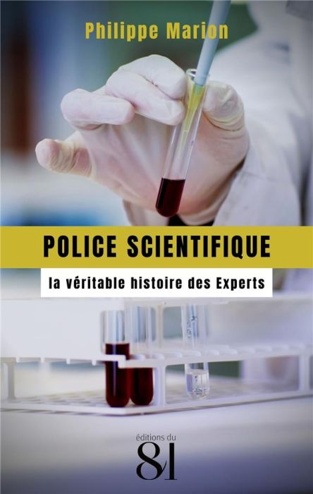 Emprunter Police scientifique : la véritable histoire des Experts livre