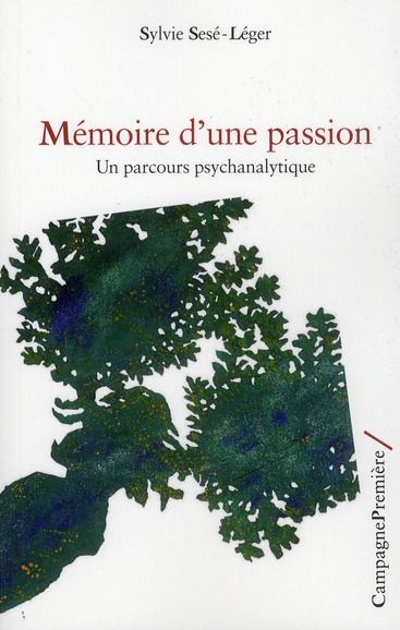 Emprunter Mémoire d'une passion / Un parcours psychanalytique livre