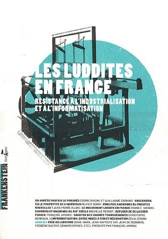 Emprunter Les luddites en France. Résistance à l'industrialisation et à l'informatisation livre