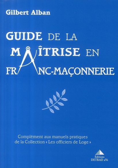 Emprunter Guide de la maîtrise en franc-maçonnerie livre