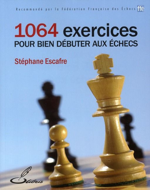 Emprunter 1064 exercices pour bien débuter aux échecs livre