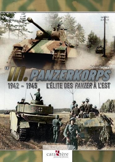Emprunter Le IIIe Panzerkorps 1942-1945 L'Elite des Panzer à l'Est livre
