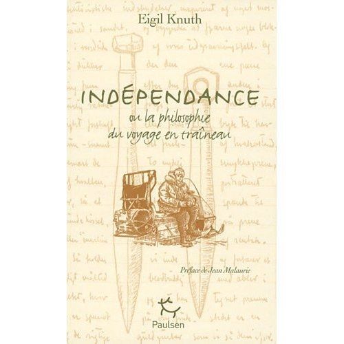 Emprunter Indépendance. Ou la philosophie du voyage en traîneau, édition français-groenlandais-inuktitut-russe livre