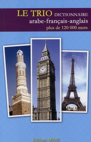 Emprunter Le Trio. Dictionnaire trilingue arabe-français-anglais livre