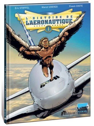 Emprunter L'histoire de l'aéronautique Tome 1 : Des origines à Blériot livre