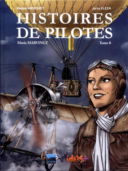 Emprunter Histoires de pilotes Tome 8 : Marie Marvingt livre