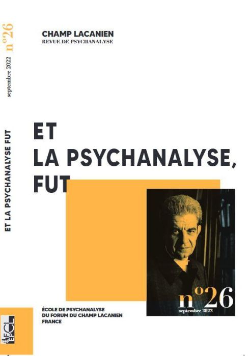 Emprunter Champ lacanien n°26 : Et la psychanalyse, fut - Sept 2022 livre