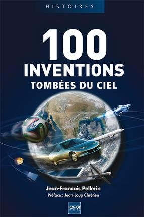 Emprunter 100 inventions tombées du ciel livre