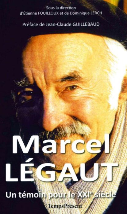 Emprunter Marcel Légaut. Un témoin pour le XXIe siècle livre