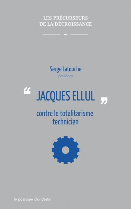 Emprunter Jacques Ellul contre le totalitarisme technicien livre