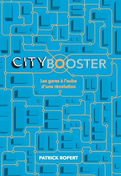 Emprunter City booster / Les gares à l'aube d'une révolution livre