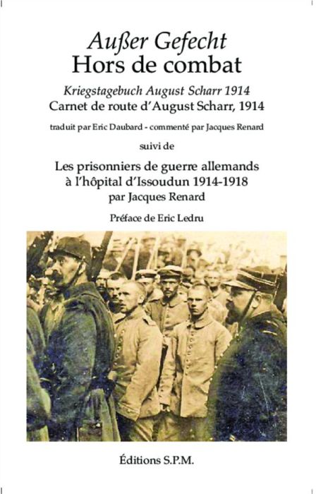 Emprunter Hors de combat. Carnet de route d'August Scharr, 1914 suivi de Les prisonniers de guerre allemands à livre