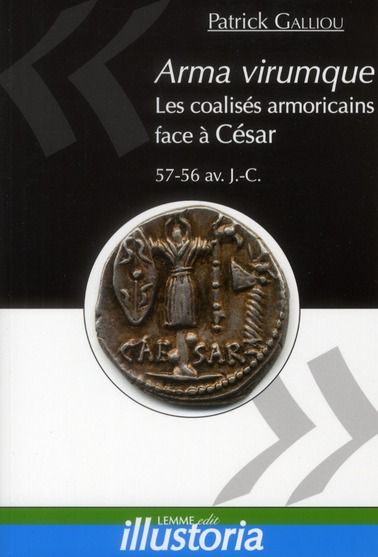 Emprunter Arma virumque. Les coalisés armoricains face à César (57-56 av JC) livre