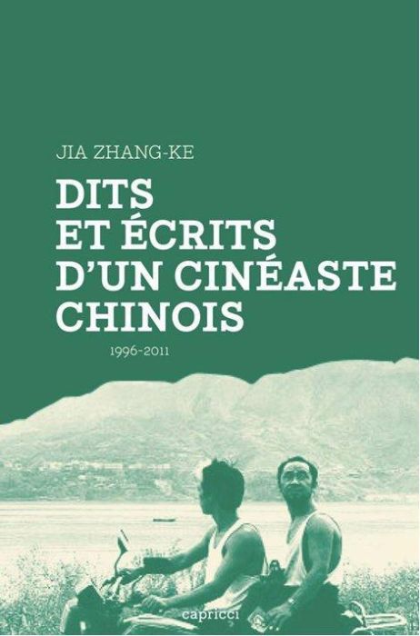 Emprunter Dits et écrits d'un cinéaste chinois 1996-2011 livre