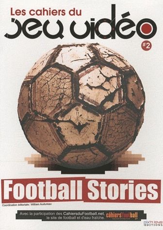 Emprunter Les cahiers du jeu vidéo N° 2 : Football stories livre