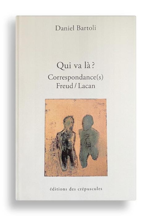 Emprunter Qui va là ? Correspondance(s) Freud/Lacan. Tome 3 livre