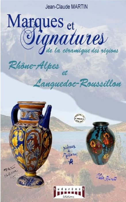 Emprunter Marques & signatures de la céramique en région Rhône-Alpes. Du XIVe siècle à nos jours livre