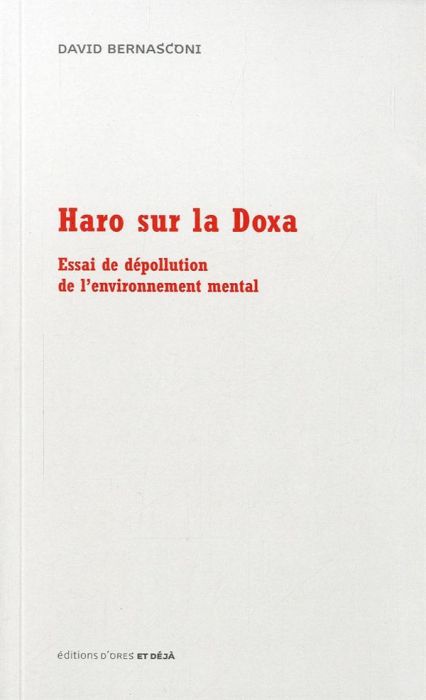 Emprunter Haro Sur La Doxa, Essai De Depollution De L'Environnement Mental livre
