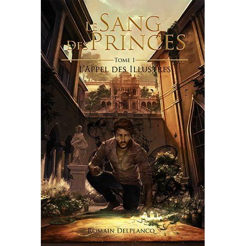 Emprunter Le Sang des Princes Tome 1 : L'appel des illustres livre