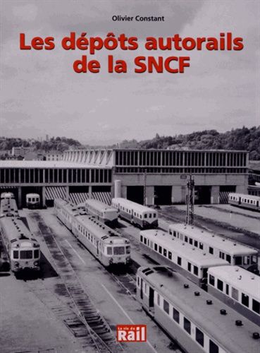 Emprunter Les dépôts autorails de la SNCF livre