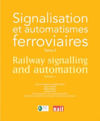 Emprunter Signalisation et automatismes ferroviaires. Tome 2, Edition bilingue français-anglais livre