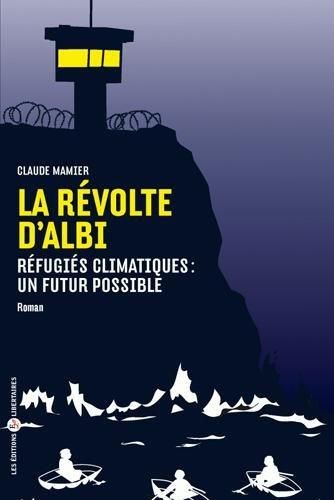 Emprunter La révolte d'Albi. Réfugiés climatiques : un futur possible livre