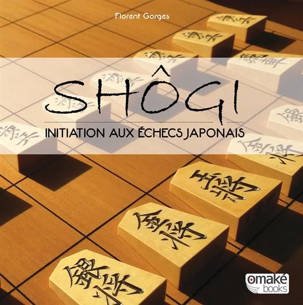 Emprunter Shôgi. Initiation aux échecs japonais livre