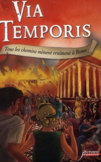 Emprunter Via Temporis Tome 3 : Tous les chemins mènent vraiment à Rome livre