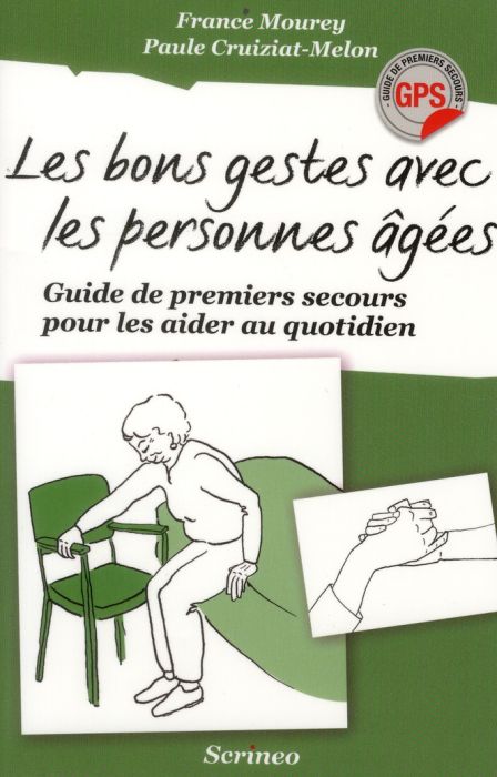 Emprunter Les bons gestes avec les personnes âgées. Guide de premiers secours pour les aider au quotidien livre