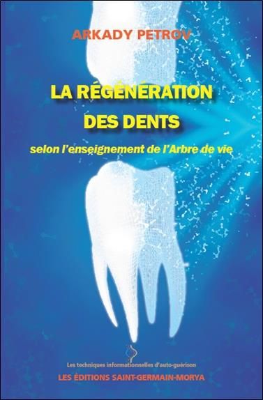 Emprunter La régénération des dents selon l'enseignement de l'Arbre de vie livre