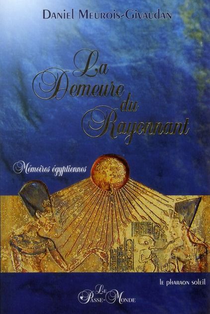 Emprunter La Demeure du Rayonnant. Mémoires égyptiennes livre
