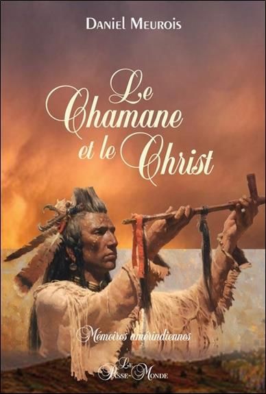 Emprunter Le chamane et le christ. Mémoires amérindiennes livre