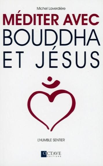Emprunter Méditer avec Bouddha et Jésus / La voie du coeur livre