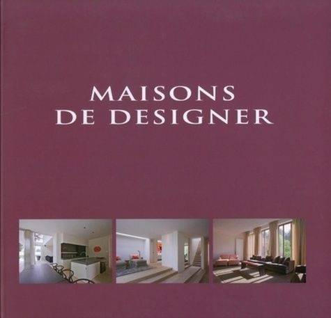 Emprunter Maisons de designer. Edition trilingue français, anglais, néerlendais livre