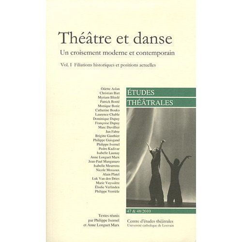 Emprunter Etudes Théâtrales N° 47 & 48/2010 : Théâtre et danse. Un croisement moderne et contemporain Volume 1 livre
