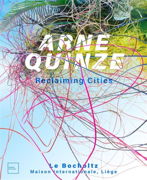 Emprunter Arne Quinze. Se réapproprier les villes, Edition bilingue français-anglais livre
