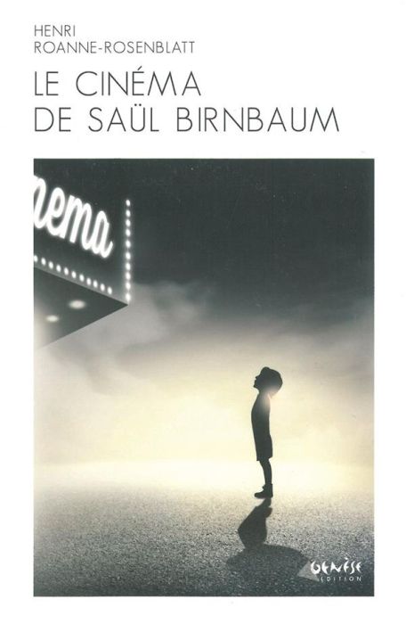 Emprunter Le cinéma de Saül Birnbaum livre