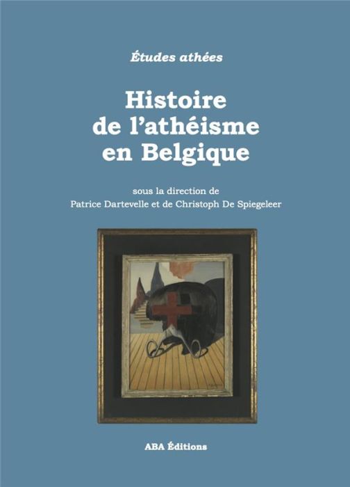 Emprunter Histoire de l’athéisme en Belgique livre