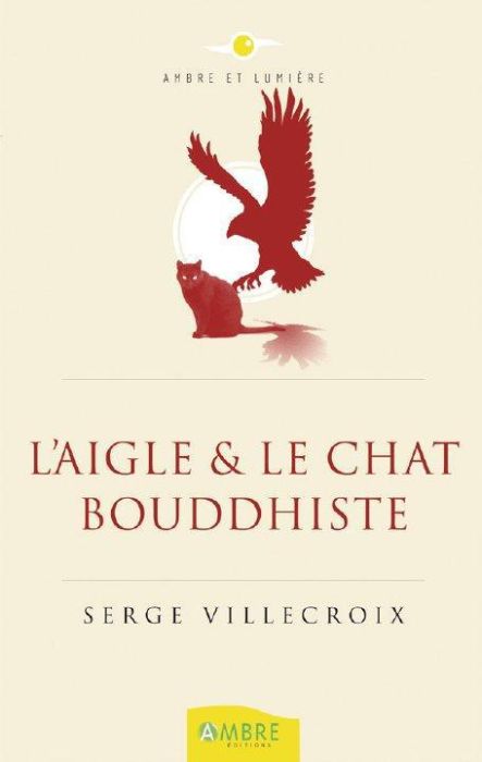 Emprunter L'aigle et le chat bouddhiste livre