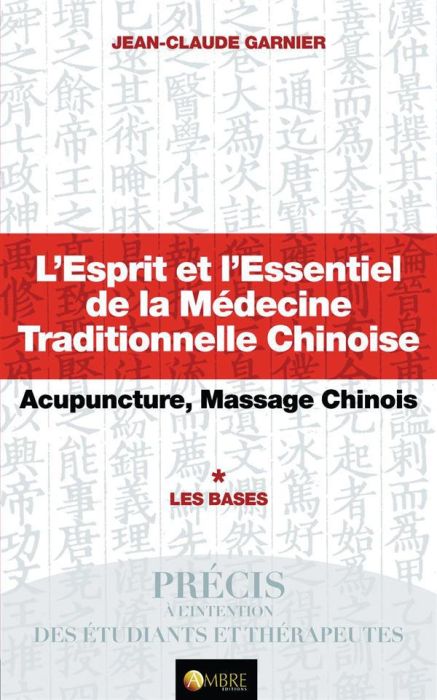 Emprunter L'Esprit et l'Essentiel de la Médecine Traditionnelle Chinoise livre