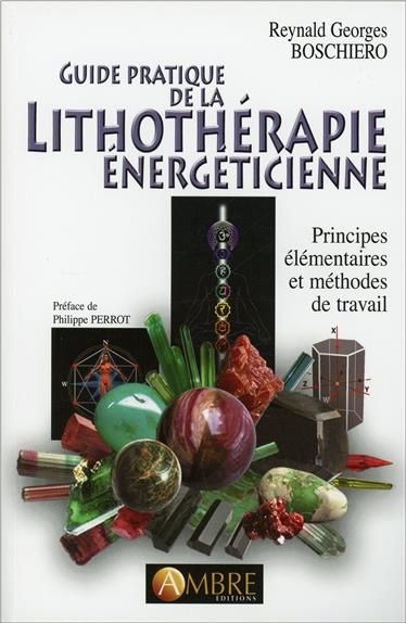 Emprunter Guide pratique de la lithothérapie énergéticienne. Principes élémentaires et méthodes de travail livre