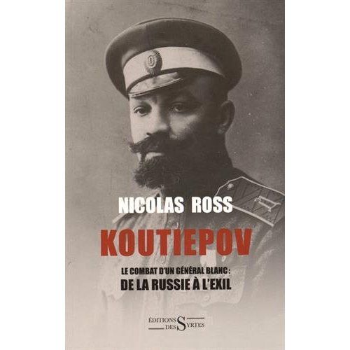 Emprunter Koutiepov / Le combat d'un général blanc : de la Russie à l'exil livre