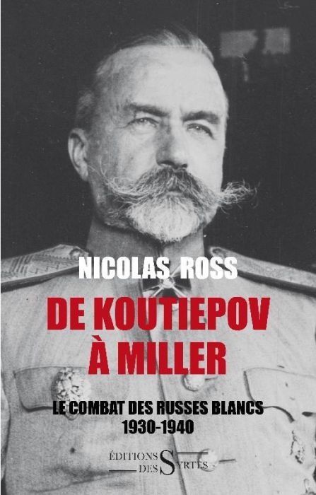 Emprunter De Koutiepov à Miller / Le combat des russes blancs 1930 - 1940 livre