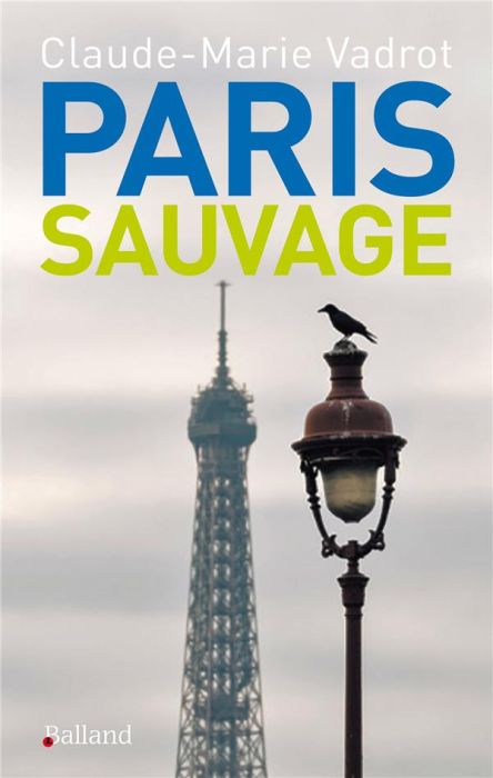 Emprunter Paris sauvage livre