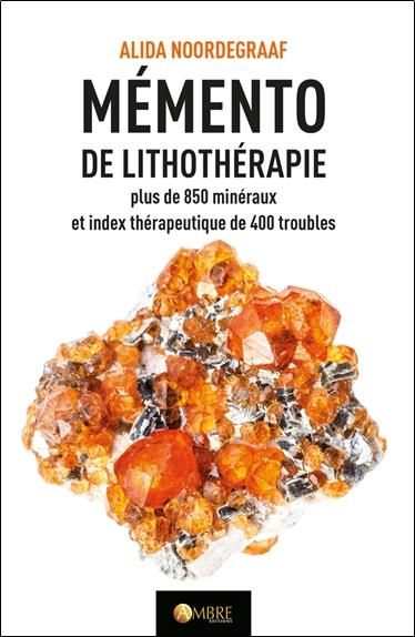 Emprunter Mémento de lithothérapie - Plus de 850 minéraux et index thérapeutique de 400 troubles livre