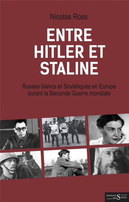 Emprunter Entre Hitler et Staline. Russes blancs et Soviétiques en Europe durant la Seconde Guerre mondiale livre